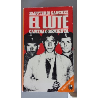 EL LUTE. Camina o revienta